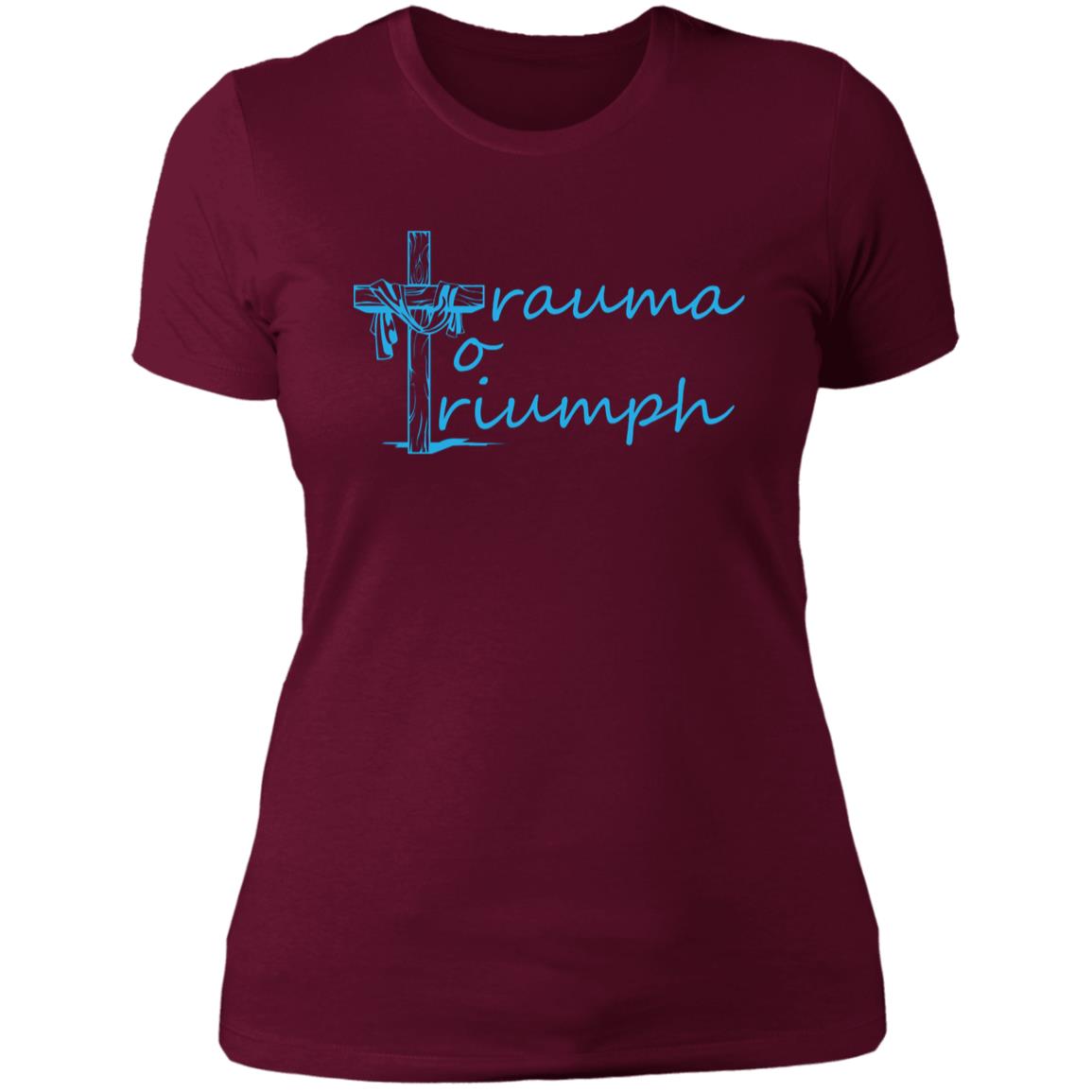 NL3900 Ladies' Trauma to Triumph T-Shirt